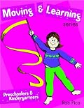 Moving and Learning Series: Preschoolers & Kindergartners (Moving and Learning Series)