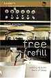 Free Refill: Coming Back for More of Jesus