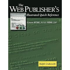 The Web Publisher's Illustrated Quick Reference: Covers HTML 3.2 and VRML 2.0