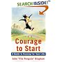 The Courage To Start: A Guide To Running for Your Life