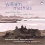 William Mathias: Songs of William Blake; Horn Concerto; Intrada; Threnos