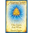 The Gods Are Wise (Atlantean Secrets)