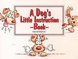 A Dog's Little Instruction Book (A Thorsons Book)