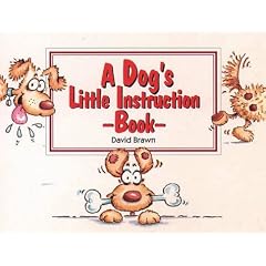 A Dog's Little Instruction Book (A Thorsons Book)