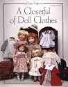 A Closetful of Doll Clothes: For 11 1/2 Inch, 14-Inch, 18-Inch and 20-Inch Dolls (Creative Crafters)