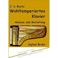 J. S. Bachs Wohltemperiertes Klavier: Analyse und Gestaltung