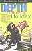 Depth Takes a Holiday