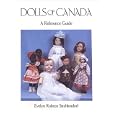 Dolls of Canada: A Reference Guide by  Evelyn Robson Strahlendorf