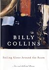 Sailing Alone Around the Room: New and Selected Poems by Billy Collins
