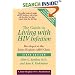 The Guide to Living with HIV Infection: Developed at the Johns Hopkins AIDS Clinic (A Johns Hopkins Press Health Book)