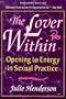 THE LOVER WITHIN: Opening to Energy in Sexual Practice