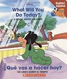 What Will You Do Today? / Que vas a hacer hoy?: What Will You Do Today/qu Vas A Hacer Hoy? (Baby's First Disney Books) (Spanish and English Edition)
