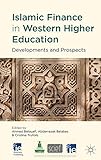 Islamic finance in Western higher education : developments and prospects