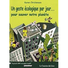 Un geste �cologique par jour ... : Pour sauver notre plan�te