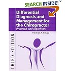 Click here to buy Differential Diagnosis and Management for the Chiropractor, Third Edition: Protocols and Algorithms by Thomas Souza.