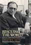 Rescuing the World: The Life and Times of Leo Cherne
