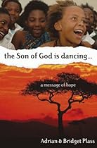 The Son of God Is Dancing: A Message of Hope