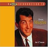 A Proper Introduction to Dean Martin: Aw C'mon