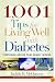 1,001 Tips for Living Well with Diabetes: Firsthand Advice that Really Works (Marlowe Diabetes Library)