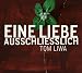 Anklicken zum Vergrößeren: Tom Liwa - Eine Liebe Ausschliesslich (Audio CD)