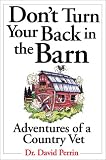 Don'T Turn Your Back In The Barn Country Vet