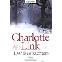 Der Beobachter: Roman von Charlotte Link