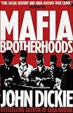 Blood brotherhoods : the rise of the Italian mafias