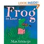 Frog in Love (Frog Series)