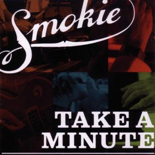 SMOKIE - Take A Minute - Zortam Music