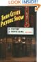 Twin Cities Picture Show: A Century of Moviegoing