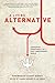 A Living Alternative: Anabaptist Christianity in a Post-Christendom World