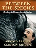 Between the species : readings in human-animal relationships