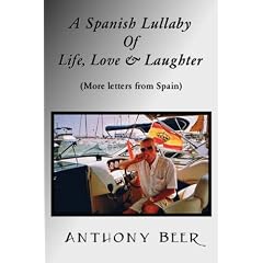 A Spanish Lullaby of Life, Love and Laughter (More Letters from Spain)
