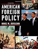 American foreign policy : the dynamics of choice in the 21st century