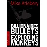 Billionaires, Bullets, Exploding Monkeys (A Brick Ransom Adventure) ~ Mike Attebery