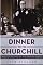 Dinner with Churchill