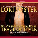 Trace of Fever | Lori Foster