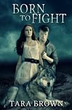 Born to Fight (Born 2) (The Born Trilogy)