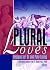 Plural Loves: Designs For Bi And Poly Living
