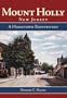 Mount Holly, New Jersey: Hometown Reinvented