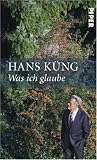 Was ich glaube - Hans K�ng