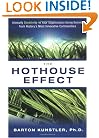 The Hothouse Effect: Intensify Creativity in Your Organization Using Secrets from History's Most Innovative Communities