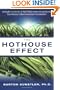 The Hothouse Effect: Intensify Creativity in Your Organization Using Secrets from History's Most Innovative Communities