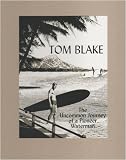 Tom Blake: The Uncommon Journey of a Pioneer Waterman image