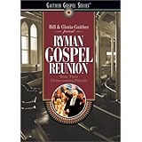 Bill and Gloria Gaither - Ryman Gospel Reunion (1999)