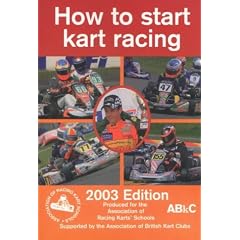 How to Start Kart Racing 2003: Produced for the Association of Racing Karts' Schools