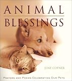  : Animal Blessings: Prayers and Poems Celebrating Our Pets