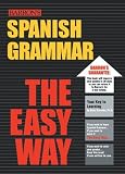 Spanish Grammar the Easy Way (Barron s Easy Way Series)