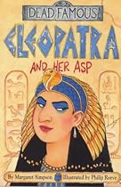 Cleopatra and her Asp (Dead Famous)