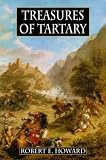 Robert E. Howard's Treasures Of Tartary